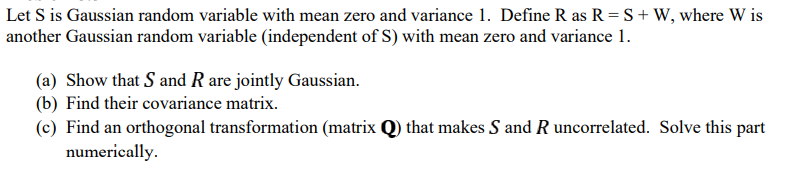 Solved Let S is Gaussian random variable with mean zero and | Chegg.com