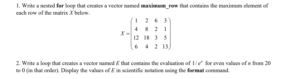 Solved 1. Write A Nested For Loop That Creates A Vector 