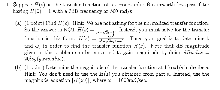 Solved 1 > 1. Suppose (s) is the transfer function of a | Chegg.com