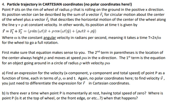 Solved 4. Particle trajectory in CARTESIAN coordinates (no | Chegg.com