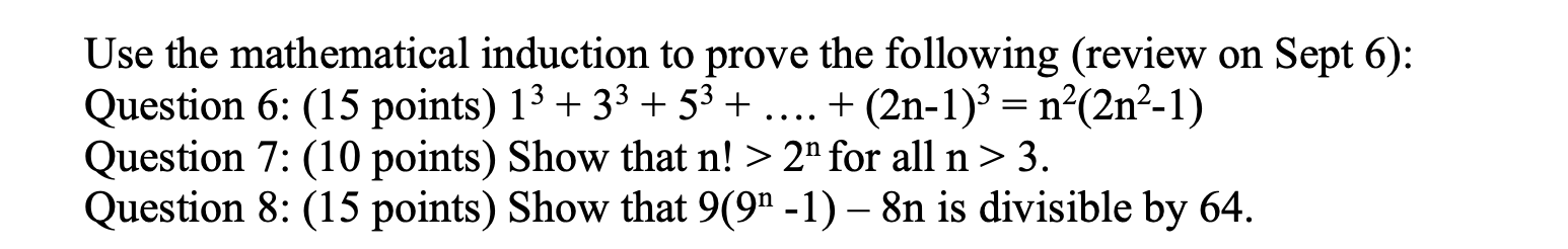 Solved Use The Mathematical Induction To Prove The Following | Chegg.com