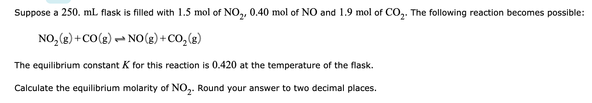 Solved Suppose A 250.ml Flask Is Filled With 1.5 Mol Of 