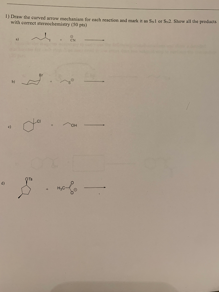 Solved 1) Draw the curved arrow mechanism for each reaction | Chegg.com