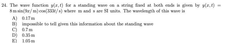 Solved 24. The wave function y(x,t) for a standing wave on a | Chegg.com