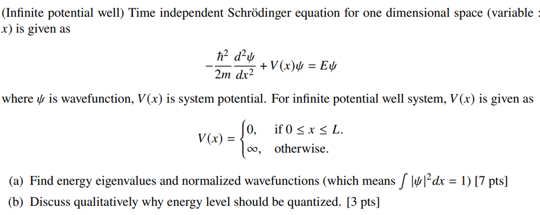 Solved The time independent one-dimensional Schrödinger's