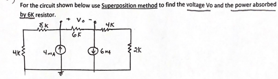 Solved For the circuit shown below use Superposition method | Chegg.com