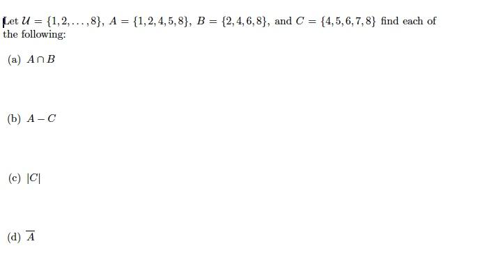 Let U = {1,2, ...,8), A = {1,2,4,5,8), B = | Chegg.com