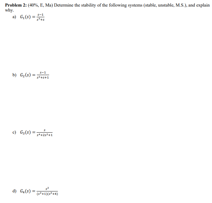 Solved Problem 2: (40%, E, Ma) Determine the stability of | Chegg.com