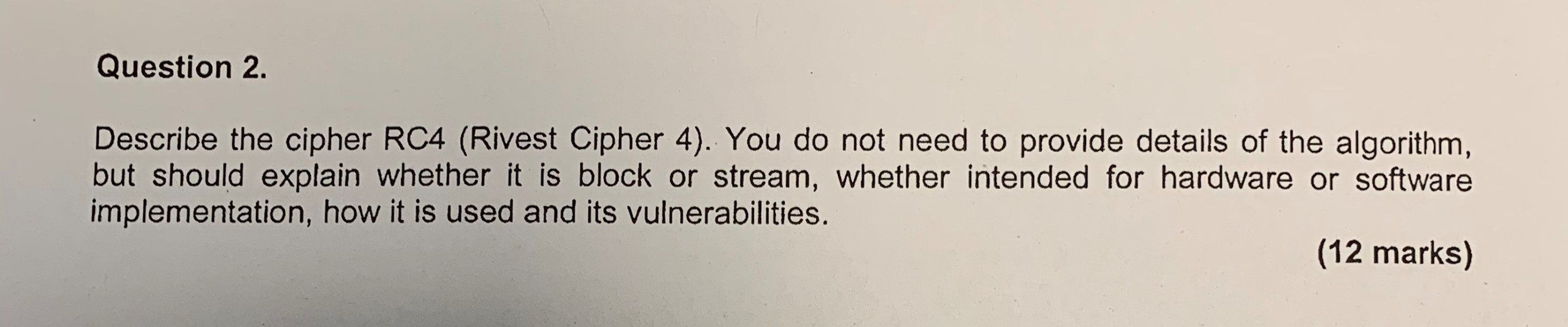 Question 2. Describe The Cipher RC4 (Rivest Cipher | Chegg.com