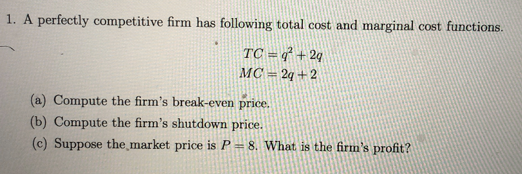 Solved 1. A perfectly competitive firm has following total | Chegg.com
