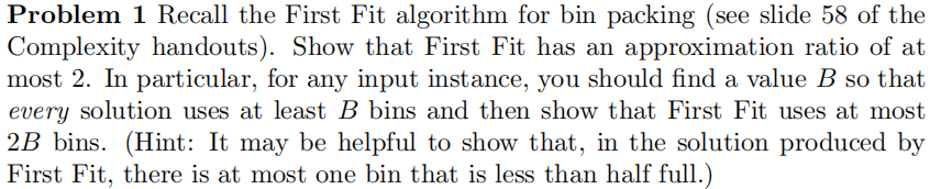 Solved Problem 1 Recall the First Fit algorithm for bin | Chegg.com