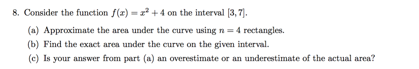 Solved 8. Consider the function f(x) = x2 +4 on the interval | Chegg.com