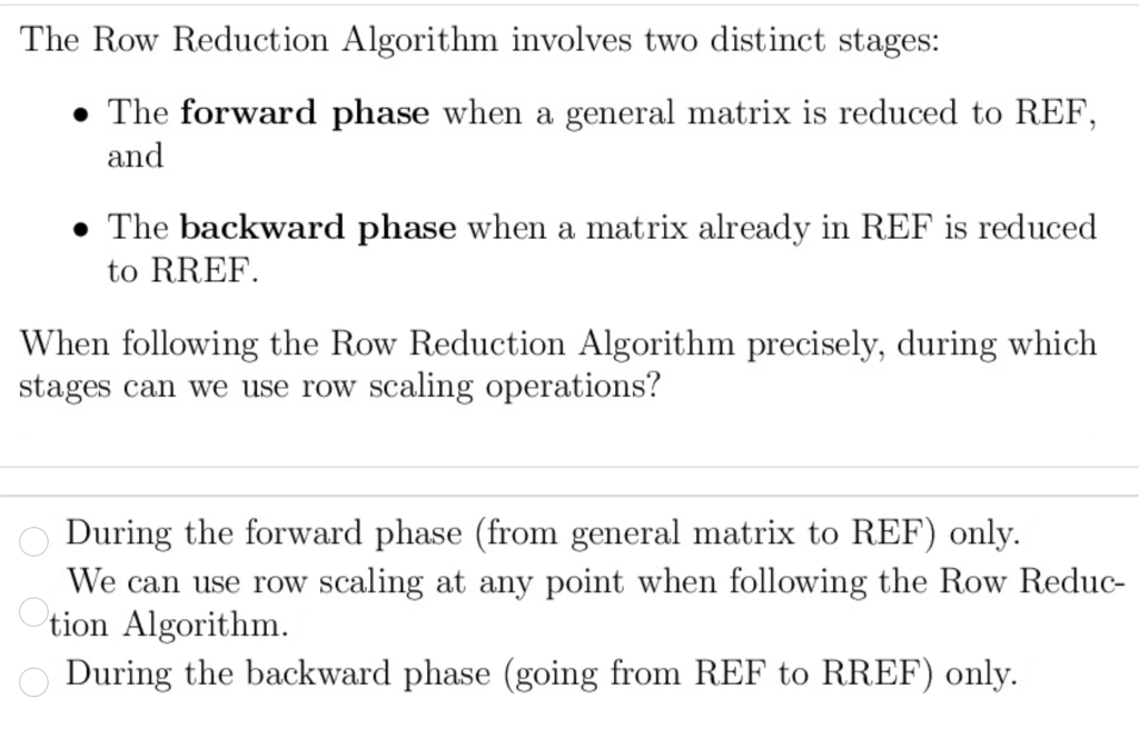 Solved The Row Reduction Algorithm involves two distinct Chegg