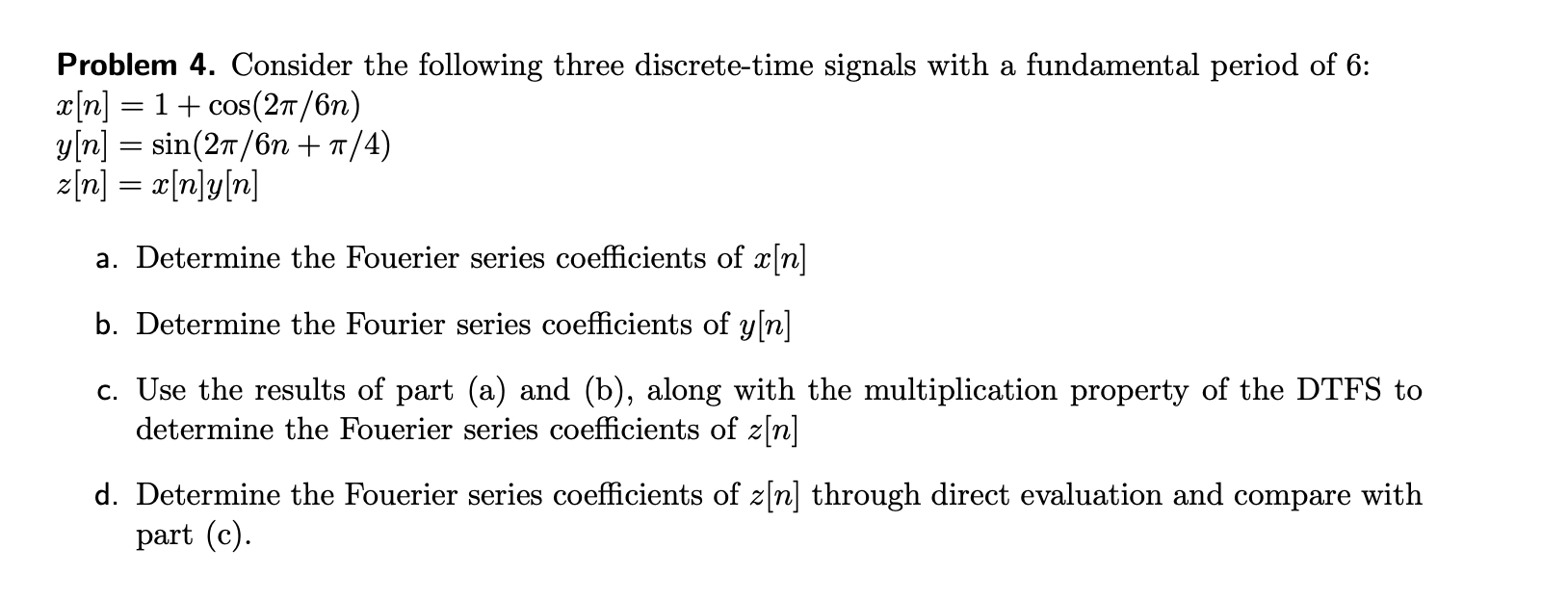 Solved Problem 4. Consider the following three discrete-time | Chegg.com