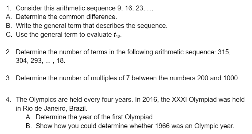 What is the common difference in the sequence 9 16 23?