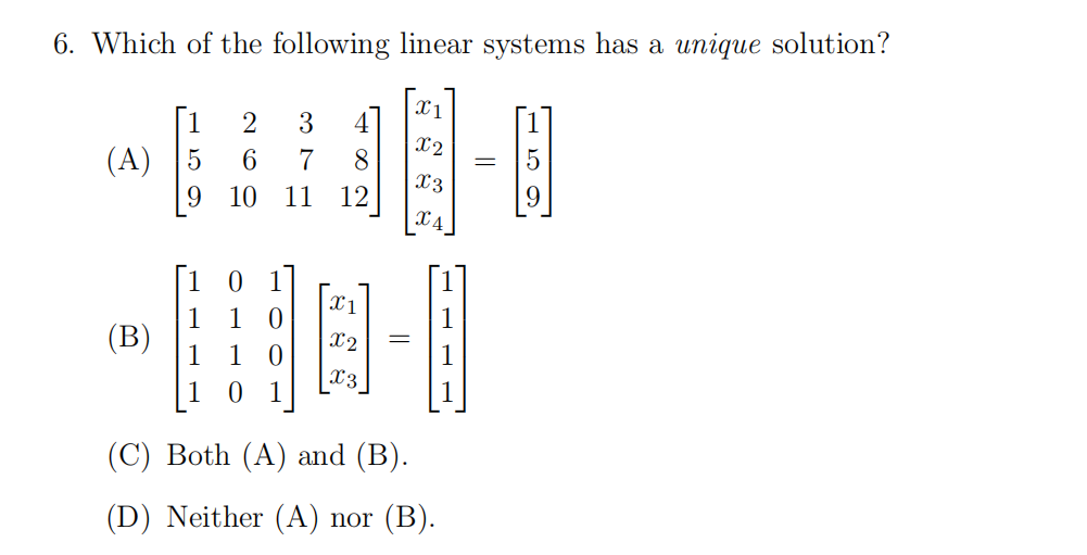 Solved 6. Which of the following linear systems has a unique | Chegg.com