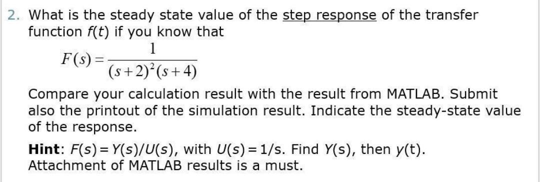 Solved 2. What is the steady state value of the step | Chegg.com