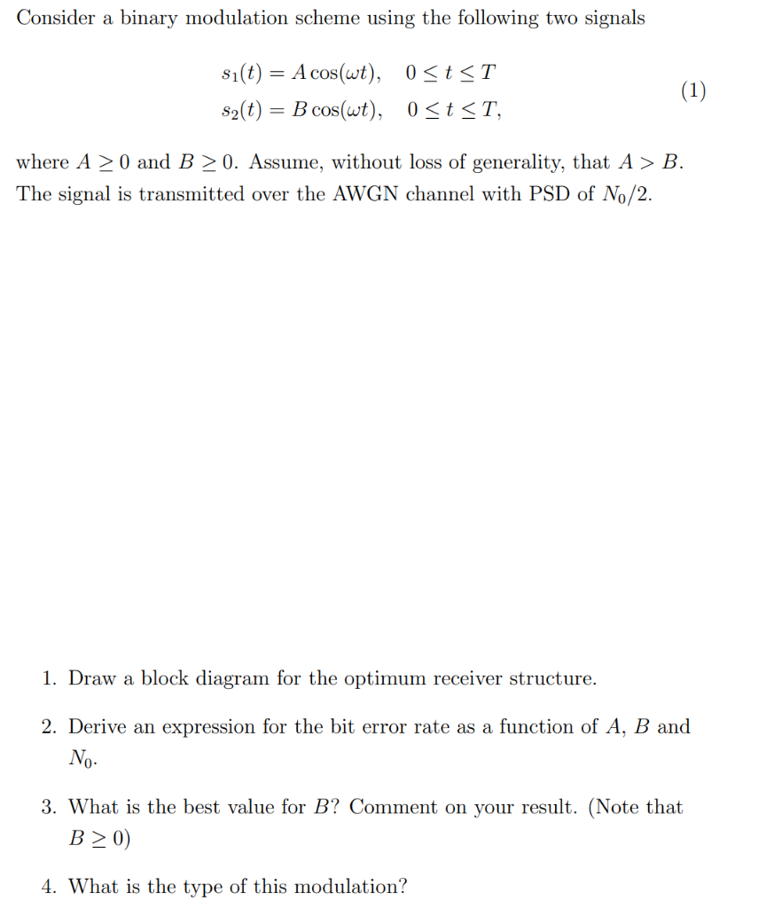 Solved Consider A Binary Modulation Scheme Using The | Chegg.com