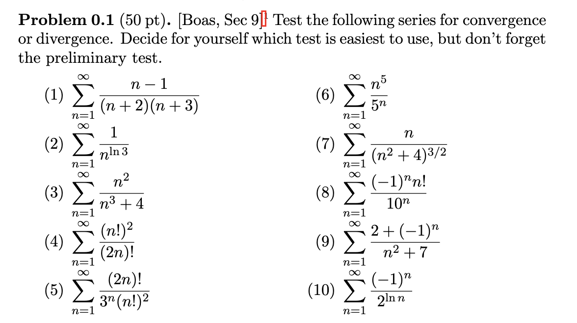 Solved Problem 0.1 (50 pt). [Boas, Sec 9]] Test the | Chegg.com