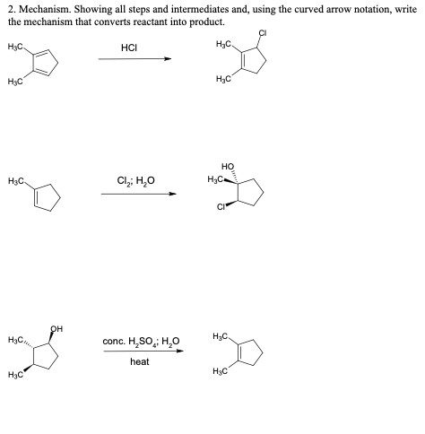 Solved 2. Mechanism. Showing all steps and intermediates and | Chegg.com