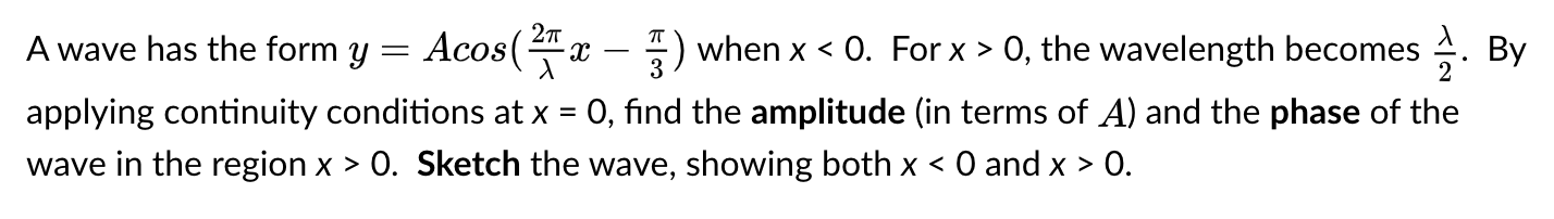 Solved TT = X A wave has the form y= Acos( 24 5) when x