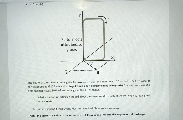 Solved 2 20 Points 20 Turn Coil Attached To Y Axis The