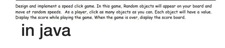 Solved Design and implement a speed click game. In this