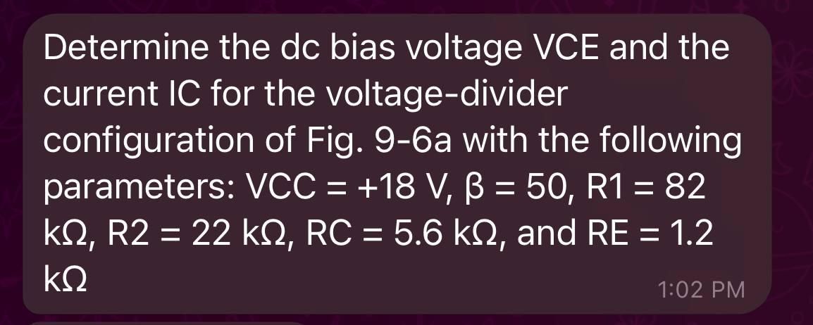 Determine the dc bias voltage VCE and the current IC | Chegg.com