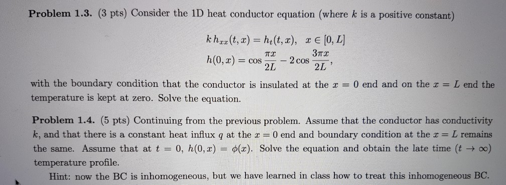 Solved Problem 1.3. (3 pts) Consider the 1D heat conductor | Chegg.com