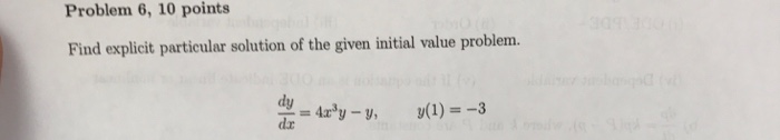 Solved Find explicit particular solution of the given | Chegg.com