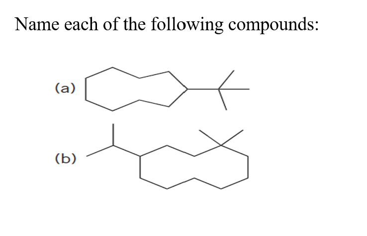 Solved Name Each Of The Following Compounds: (a) (b) | Chegg.com