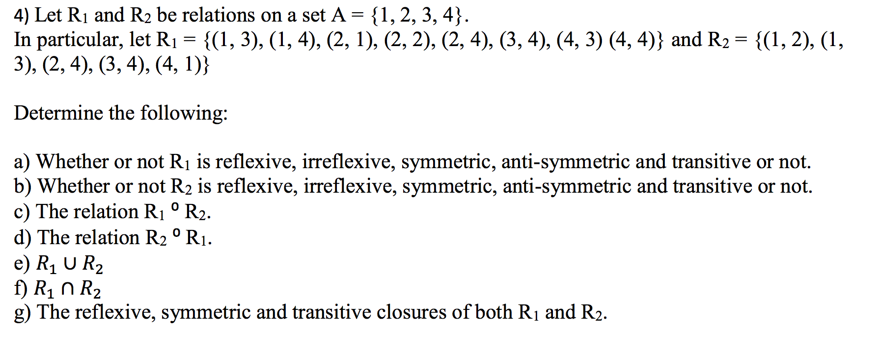 Solved 4) Let R1 And R2 Be Relations On A Set A = {1,2,3,4}. | Chegg.com