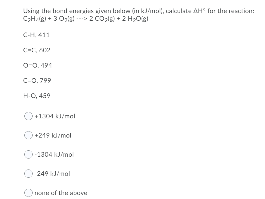 Solved Using the bond energies given below in kJ mol Chegg