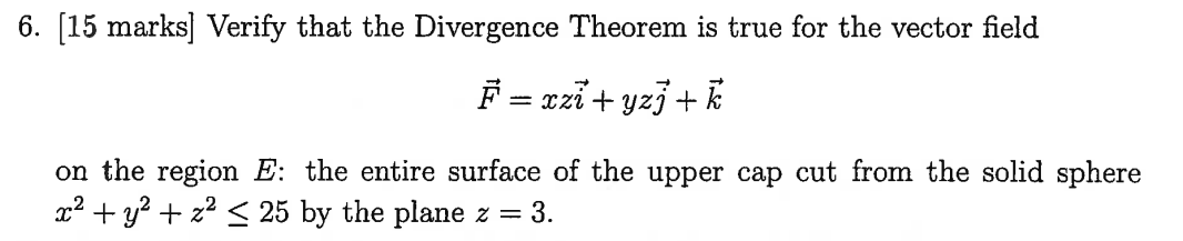 Solved 6. (15 marks] Verify that the Divergence Theorem is | Chegg.com