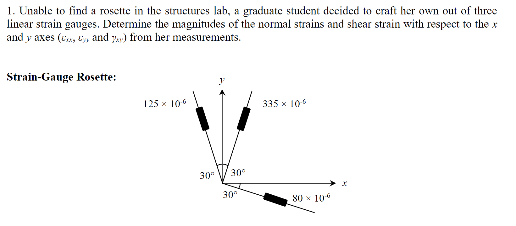 Solved 1. Unable to find a rosette in the structures lab, a | Chegg.com