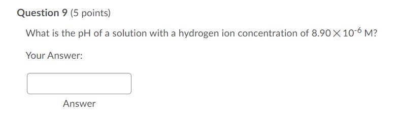 Solved Question 9 (5 points) What is the pH of a solution | Chegg.com