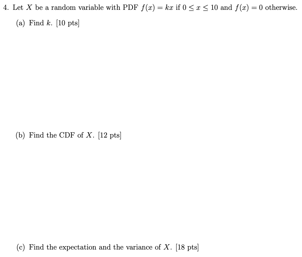 Solved 4. Let X be a random variable with PDF f(x) = kx if 0 | Chegg.com