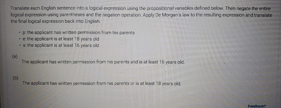 Translate each English sentence into a logical expression using the propositional variables defined below. Then negate the en
