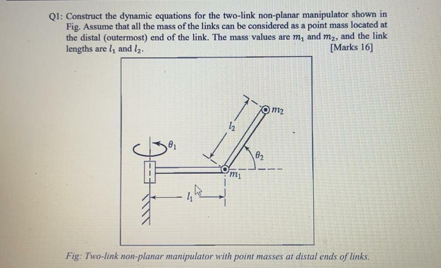 Solved Q1: Construct the dynamic equations for the two-link | Chegg.com