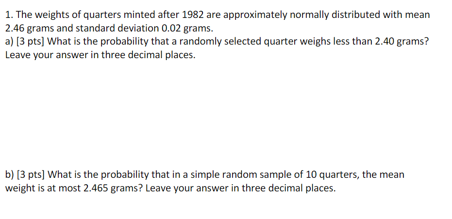 Solved 1. The Weights Of Quarters Minted After 1982 Are | Chegg.com