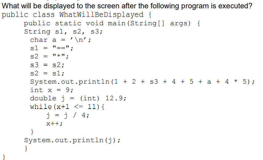 Solved CS1050 What will be displayed to the screen after the | Chegg.com