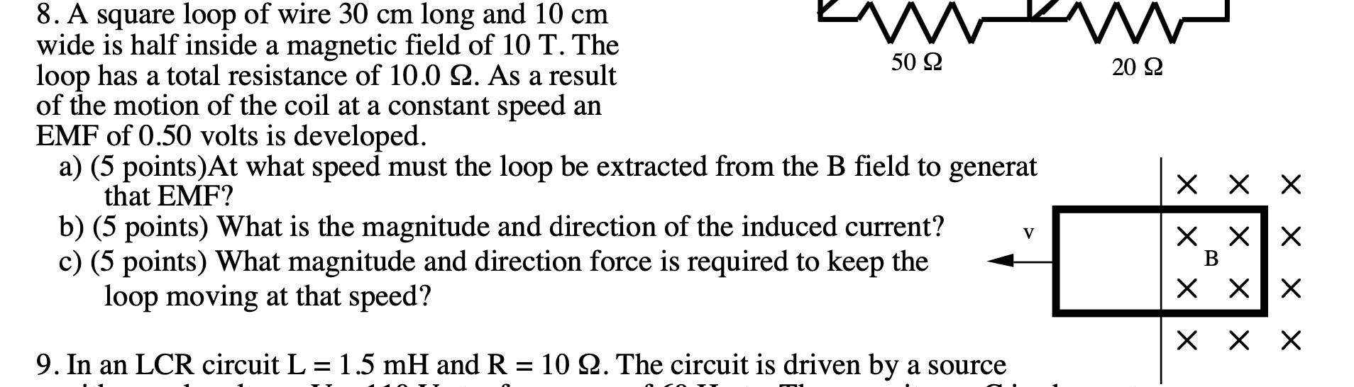 Solved 20 22 8. A square loop of wire 30 cm long and 10 cm M | Chegg.com