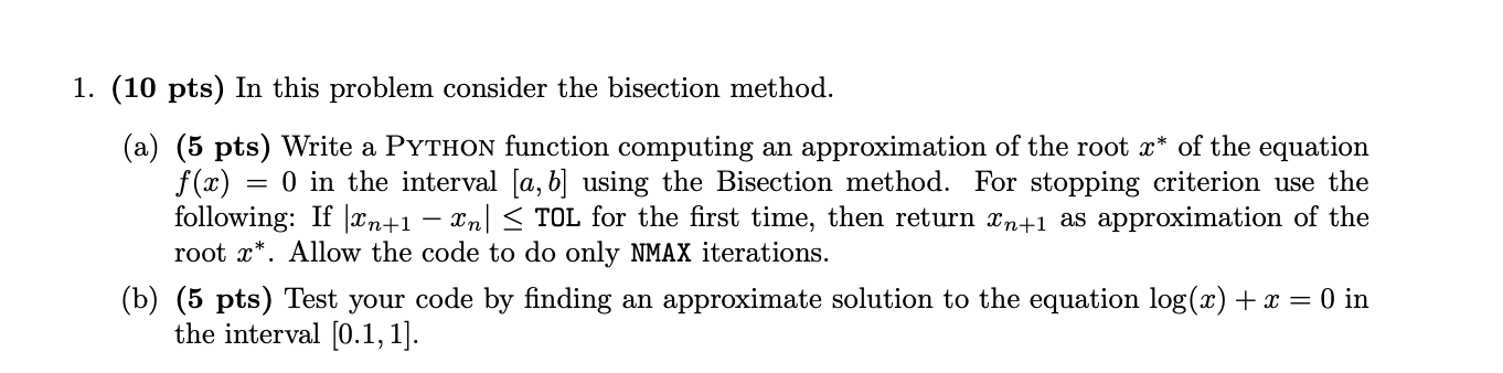 Solved = 1. (10 pts) In this problem consider the bisection | Chegg.com