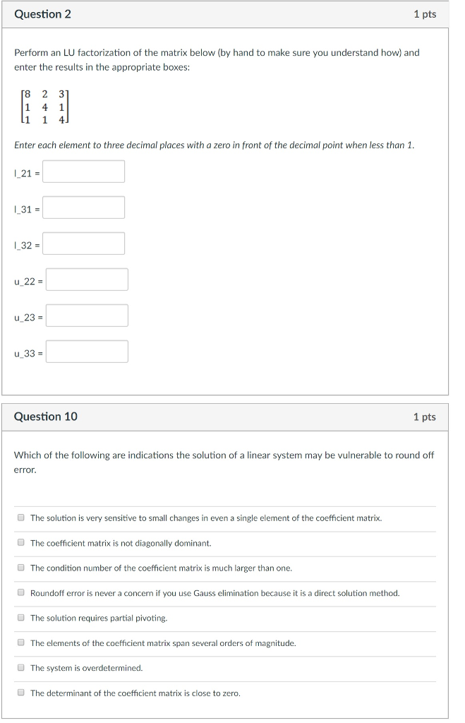 Solved Question2 1 pts Perform an LU factorization of the | Chegg.com
