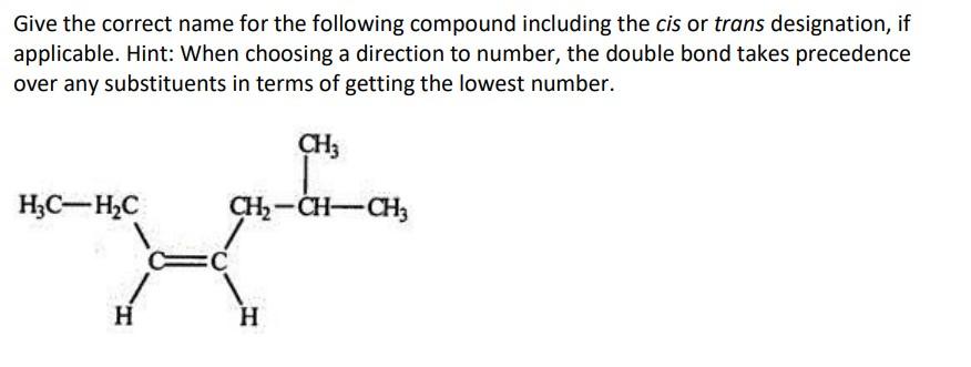 Solved Give the correct name for the following compound | Chegg.com
