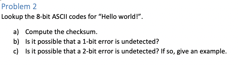 Solved Problem 2 Lookup the 8-bit ASCII codes for 