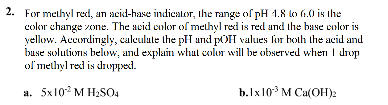Solved 2. For methyl red, an acid-base indicator, the range | Chegg.com
