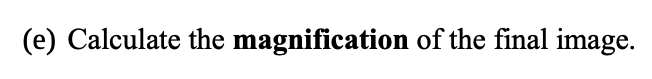 Solved Calculate the location of the final image relative | Chegg.com