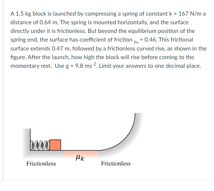 Solved A 1.5 kg block is launched by compressing a spring of | Chegg.com