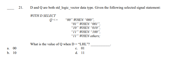 Solved - 21. D and Q are both std_logic_vector data type. | Chegg.com